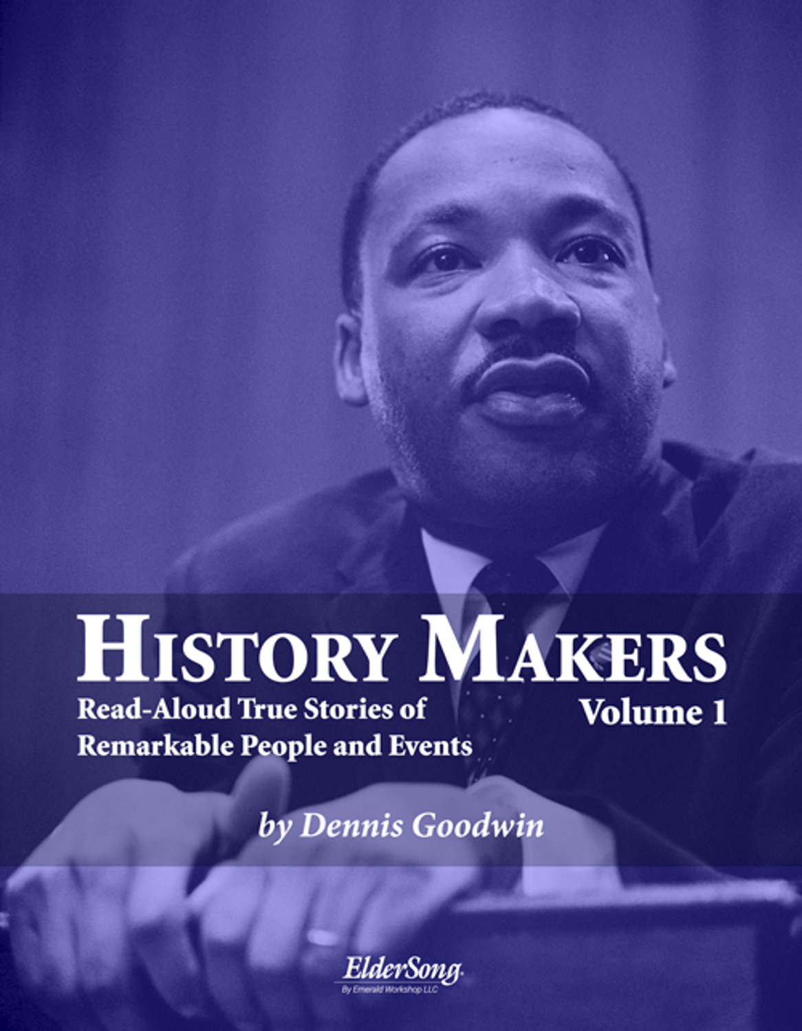 History Makers Volume 1 by Dennis Goodwin