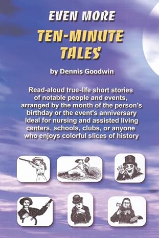 Even More Ten-Minute Tales by Dennis Goodwin