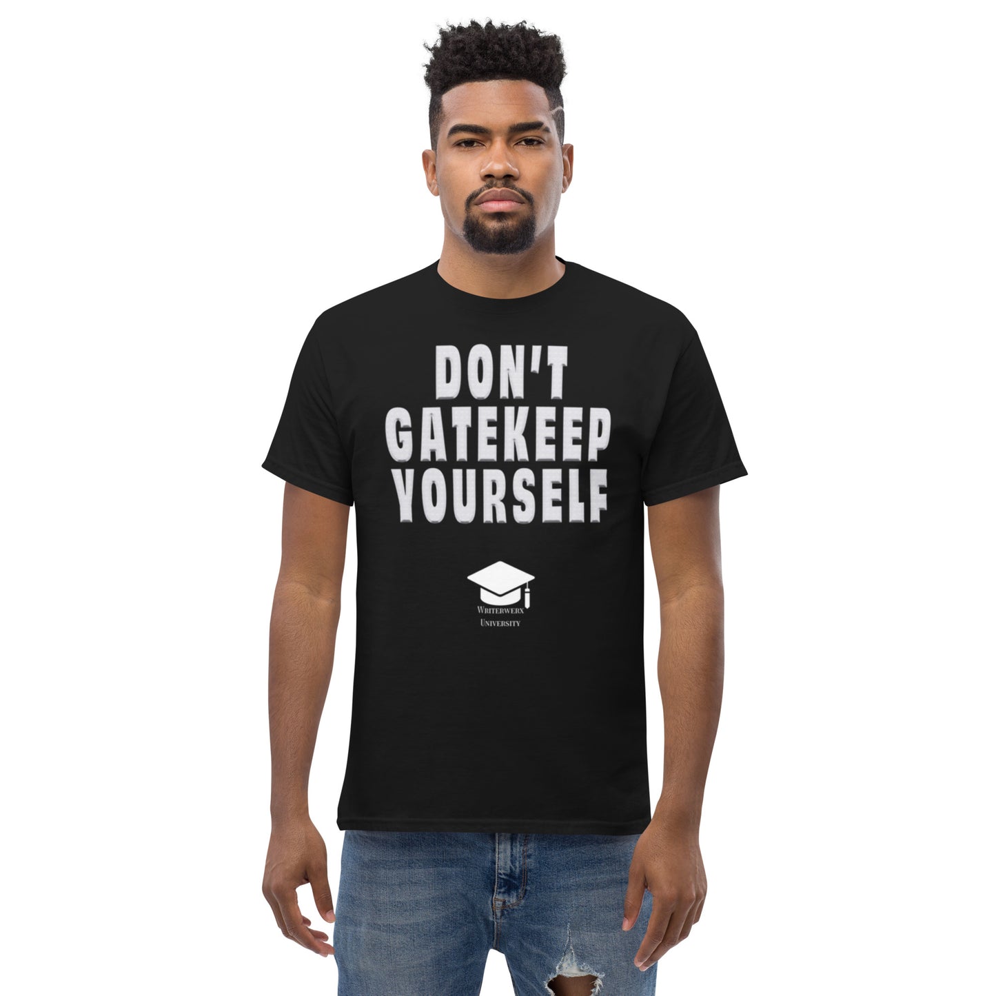 Don't Gatekeep Yourself - T-shirt