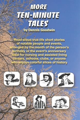 More Ten-Minute Tales by Dennis Goodwin