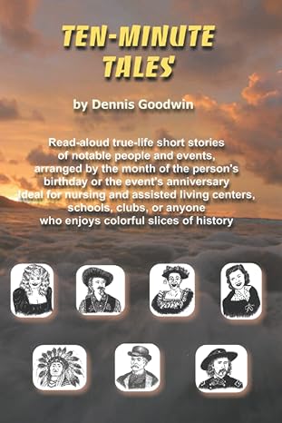 Ten-Minute Tales by Dennis Goodwin