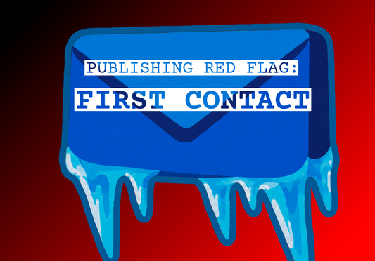 Publishing Red Flag: First Contact