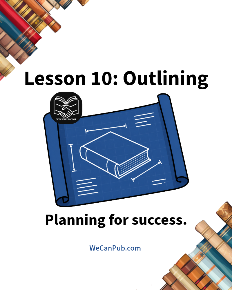 Become an Author: Lesson 10: Outlining